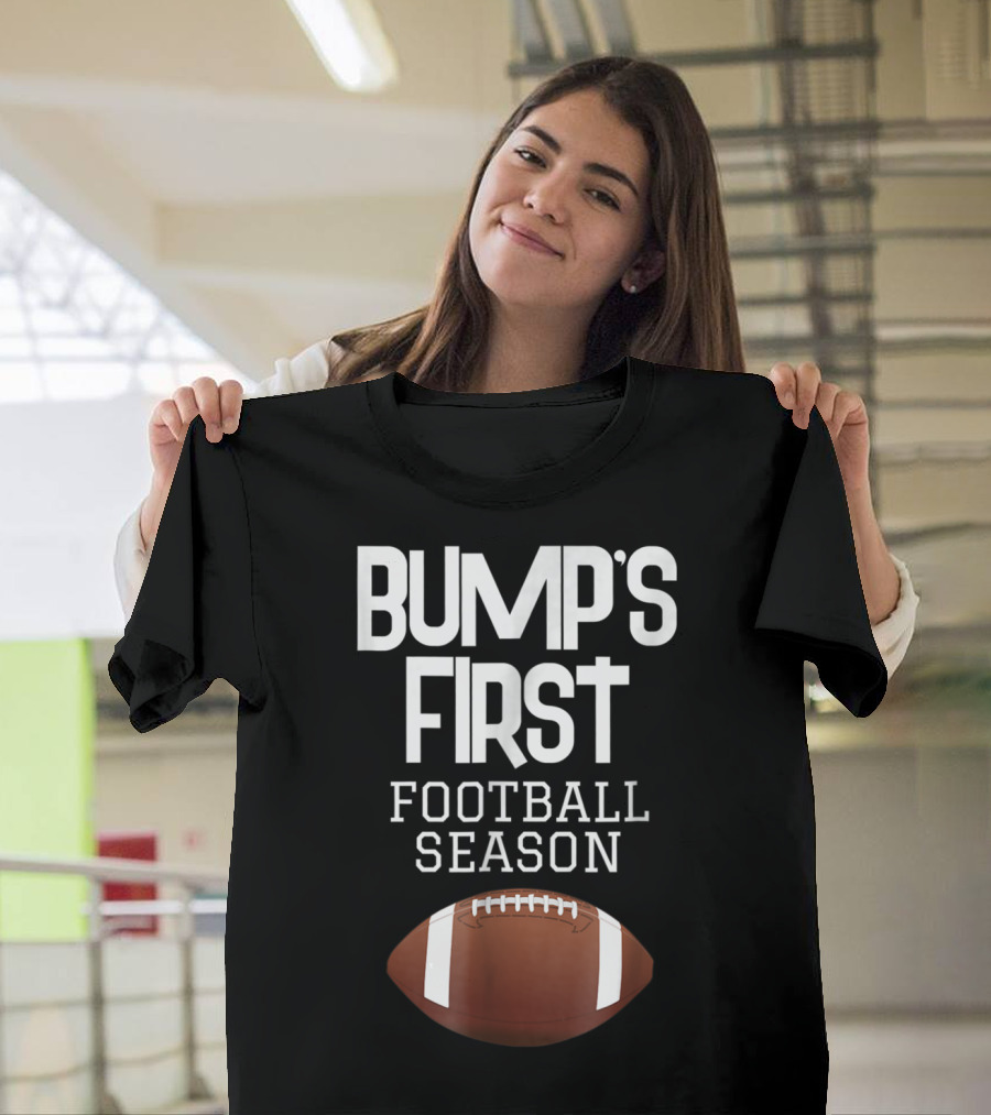 Bump's First Football Season New Sports Mom To Be T-Shirt