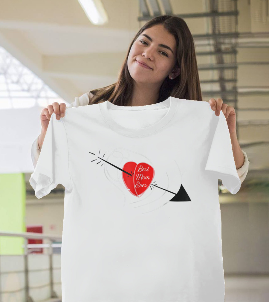 Best Mom Ever Red Heart With Arrow Birthday T-Shirt