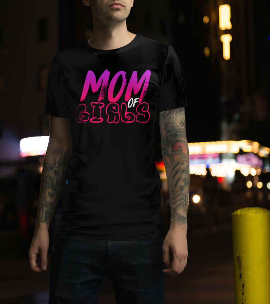 MOM OF GIRLS T-Shirt