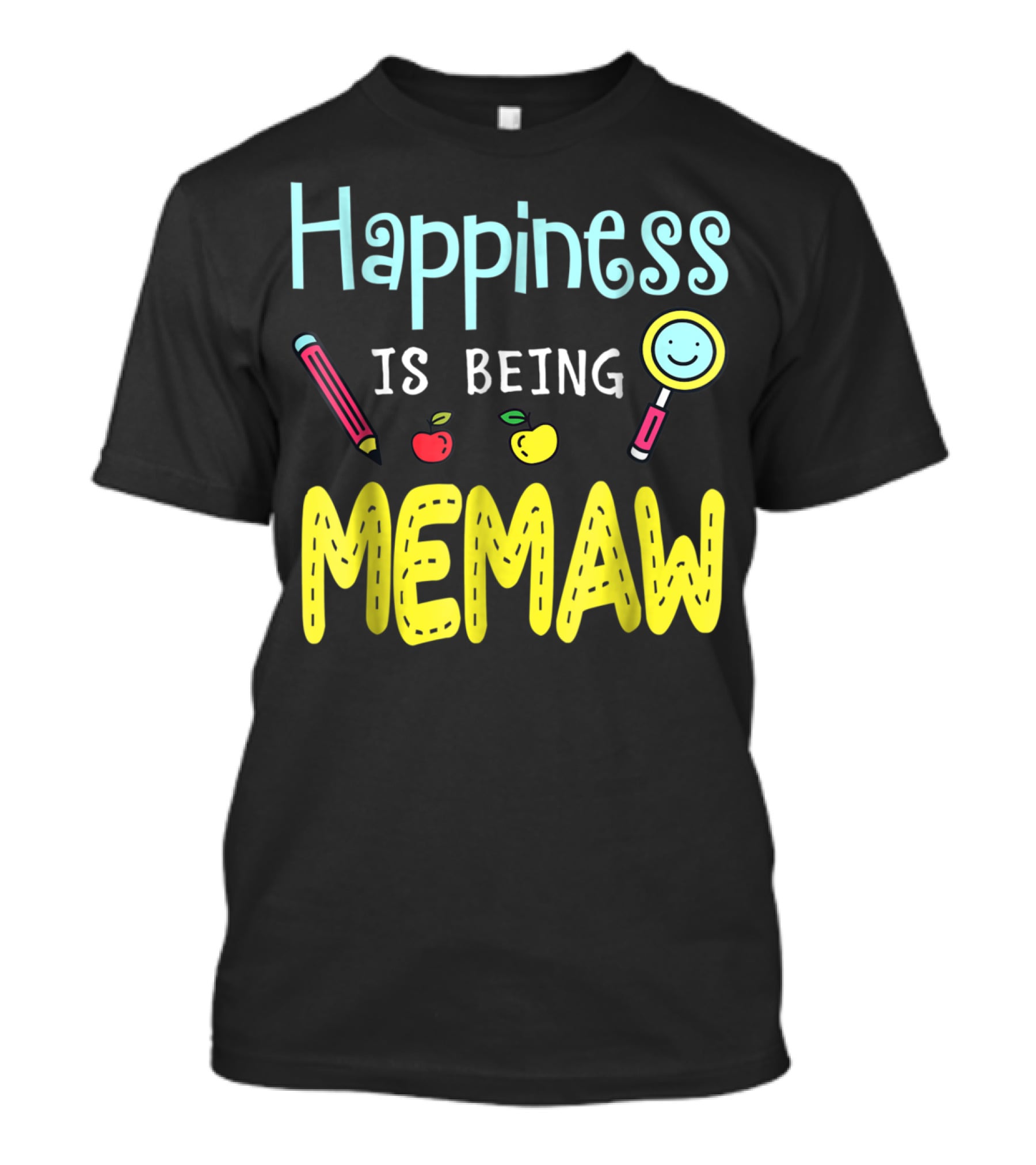 Happiness Is Being Memaw Mom Mother Pencil Apple Magnifying Glass T-Shirt