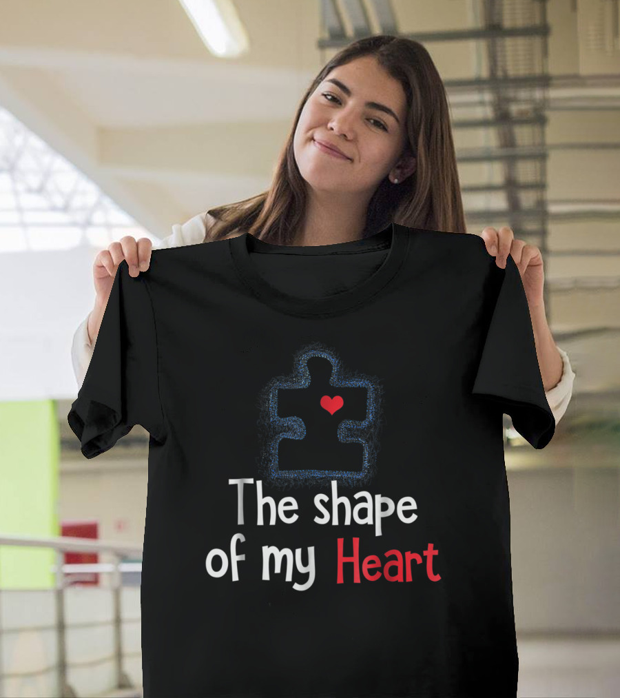 The Shape Of My Heart Autism Puzzle Piece Heart T-Shirt