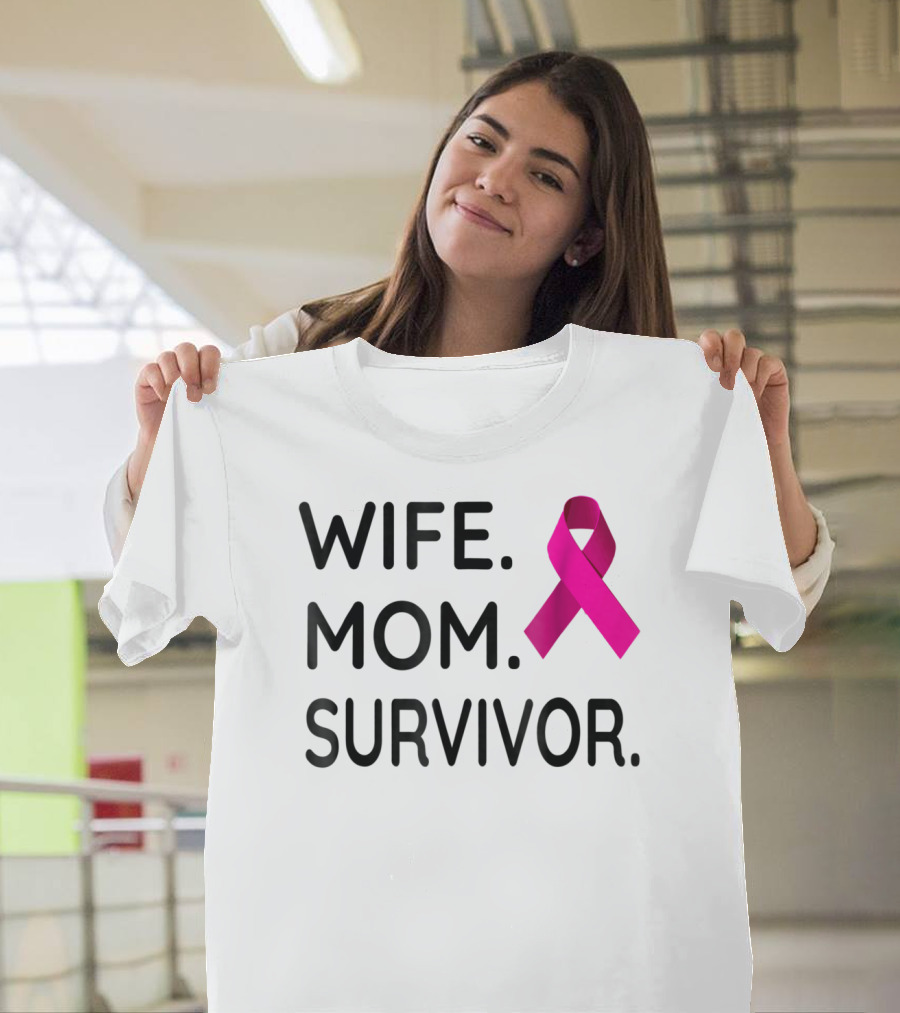 Wife Mom Survivor Pink Ribbon Breast Cancer Awareness T-Shirt