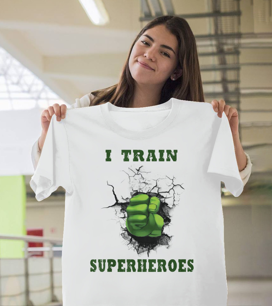 I Train Superheroes Mom Teacher Women Men46 Green Fist Cracking Ground T-Shirt
