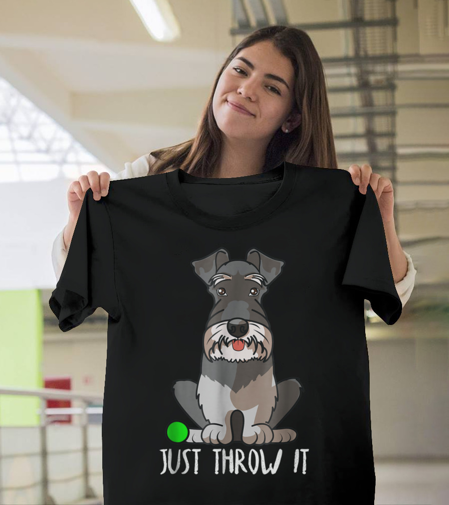 Just Throw It Miniature Schnauzer Cute Dog Owner With Green Ball T-Shirt