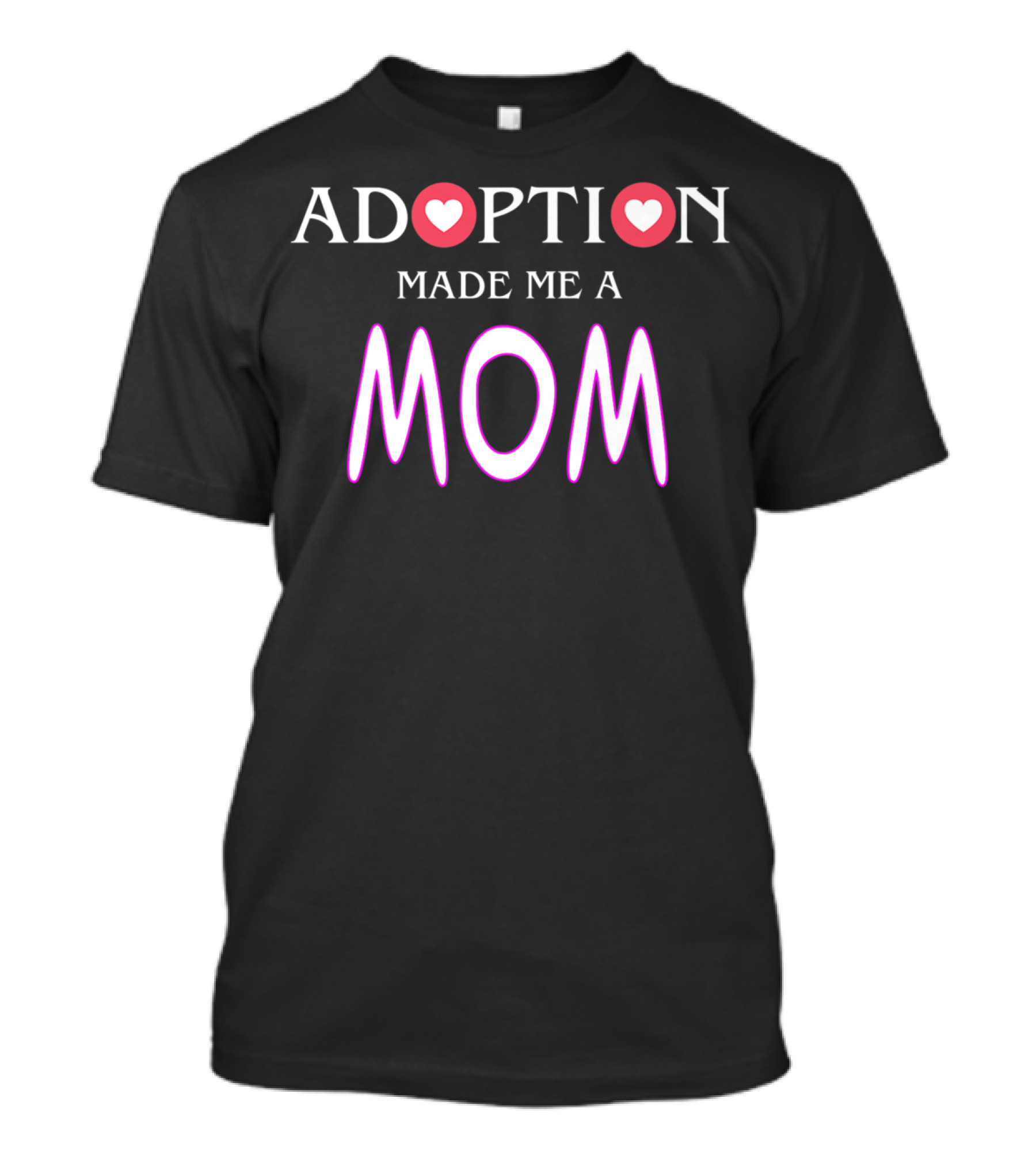Adoption Made Me A Mom Hearts Gotcha Day T-Shirt