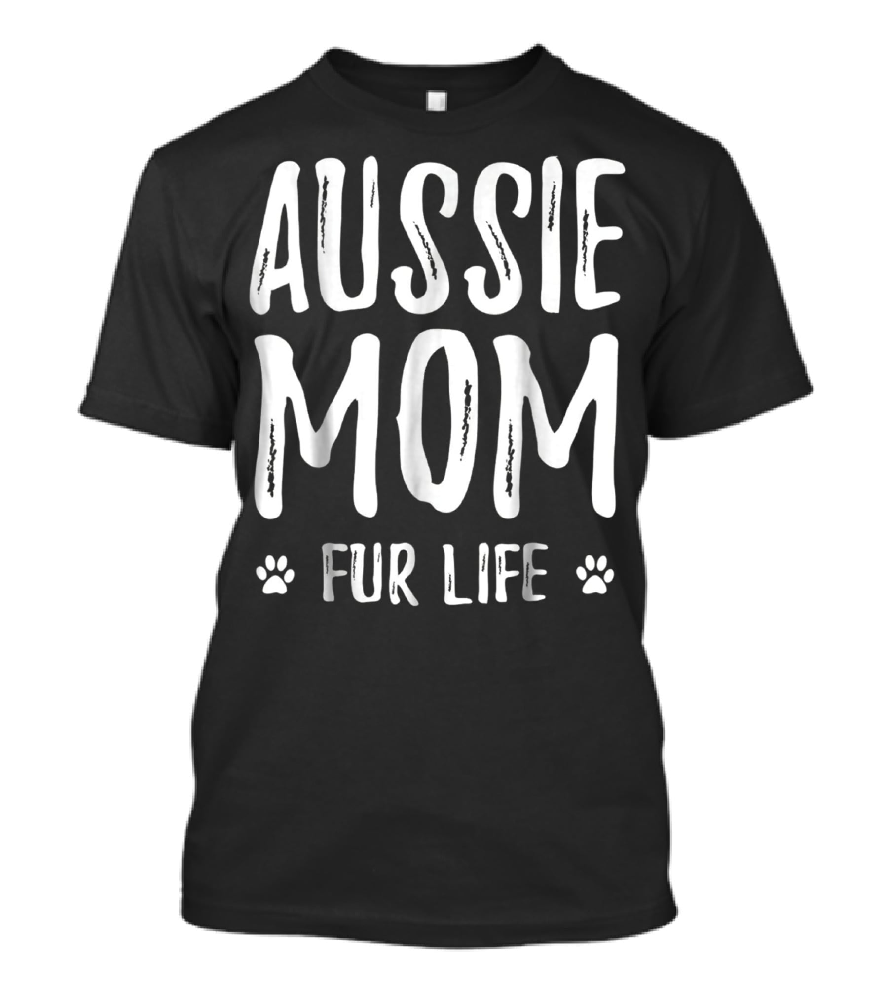 Aussie Mom Fur Life With Paw Prints T-Shirt