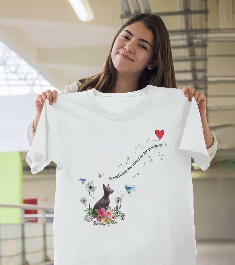Australian Kelpie Dog With Floral And Heart Motif Sometimes You Need To Let Things Go T-Shirt