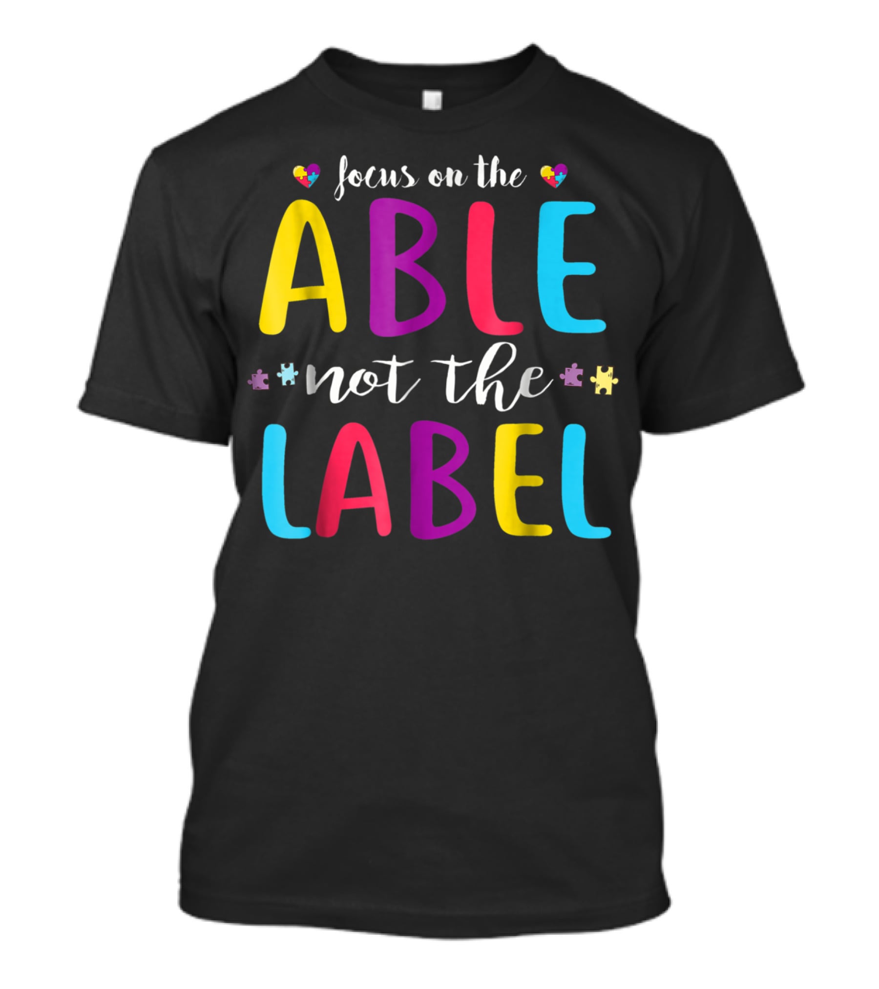 Focus On The Able Not The Label Autism Awareness Mom Dad55 T-Shirt