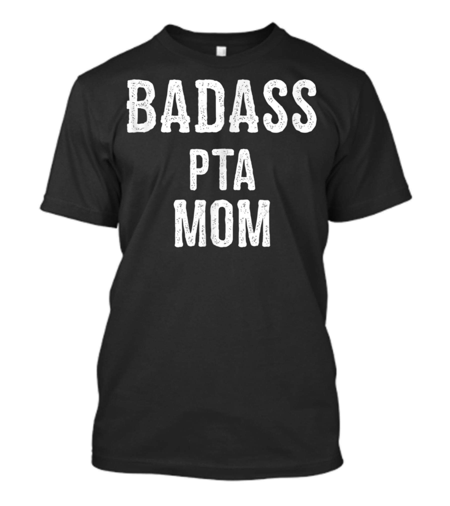Badass PTA Mom Parent Teacher Association 23 T-Shirt