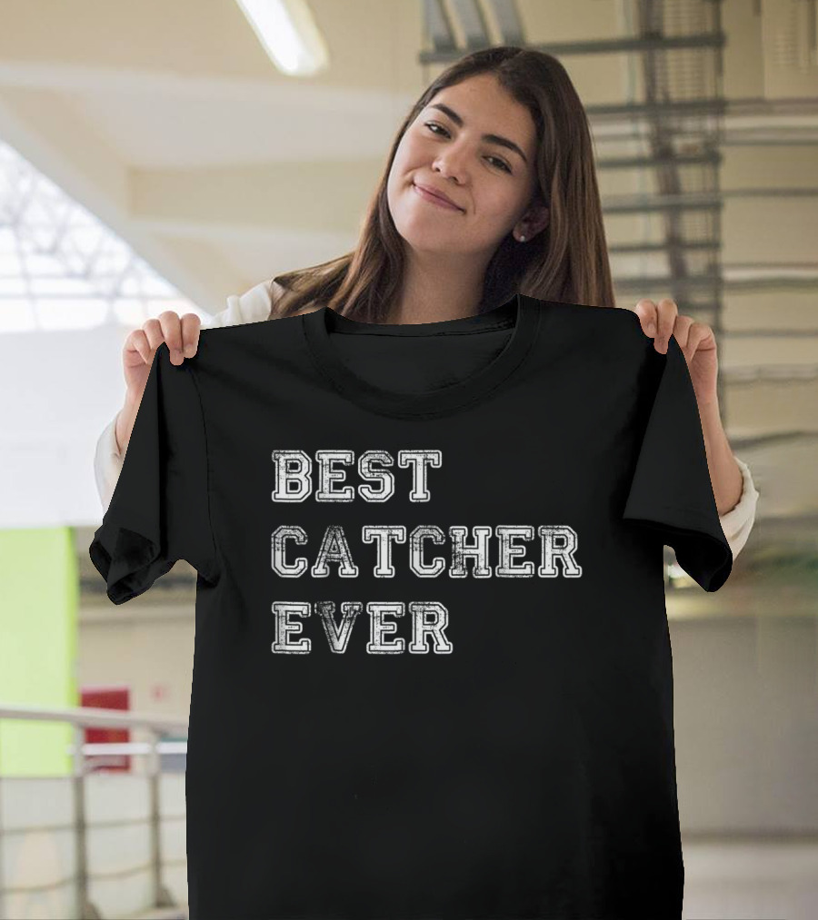 Best Catcher Ever Baseball Mom Softball Coach T-Shirt