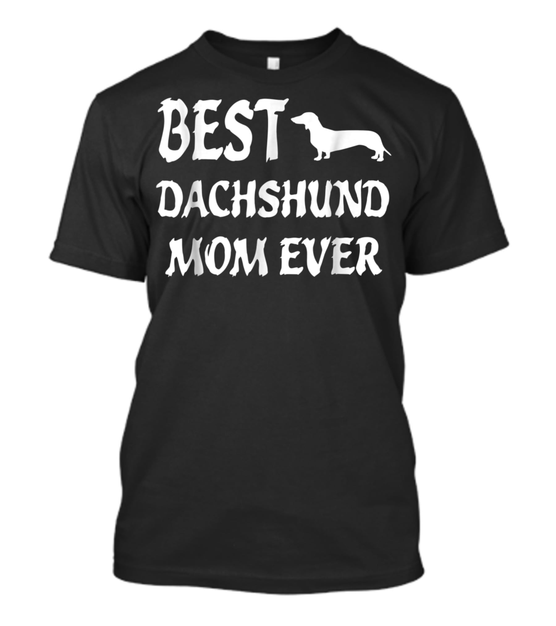 Best Dachshund Mom Ever T-Shirt