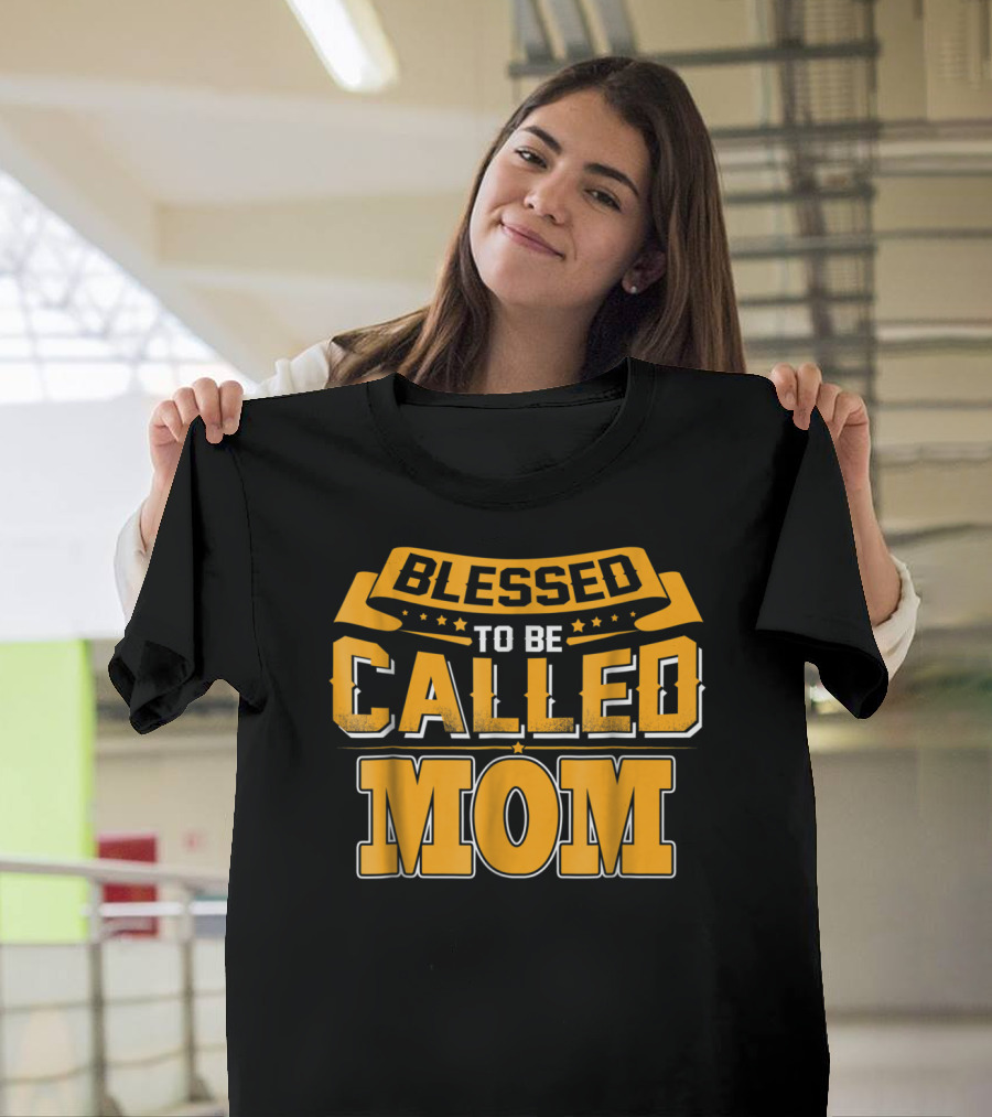 Blessed to Be Called Mom T-Shirt