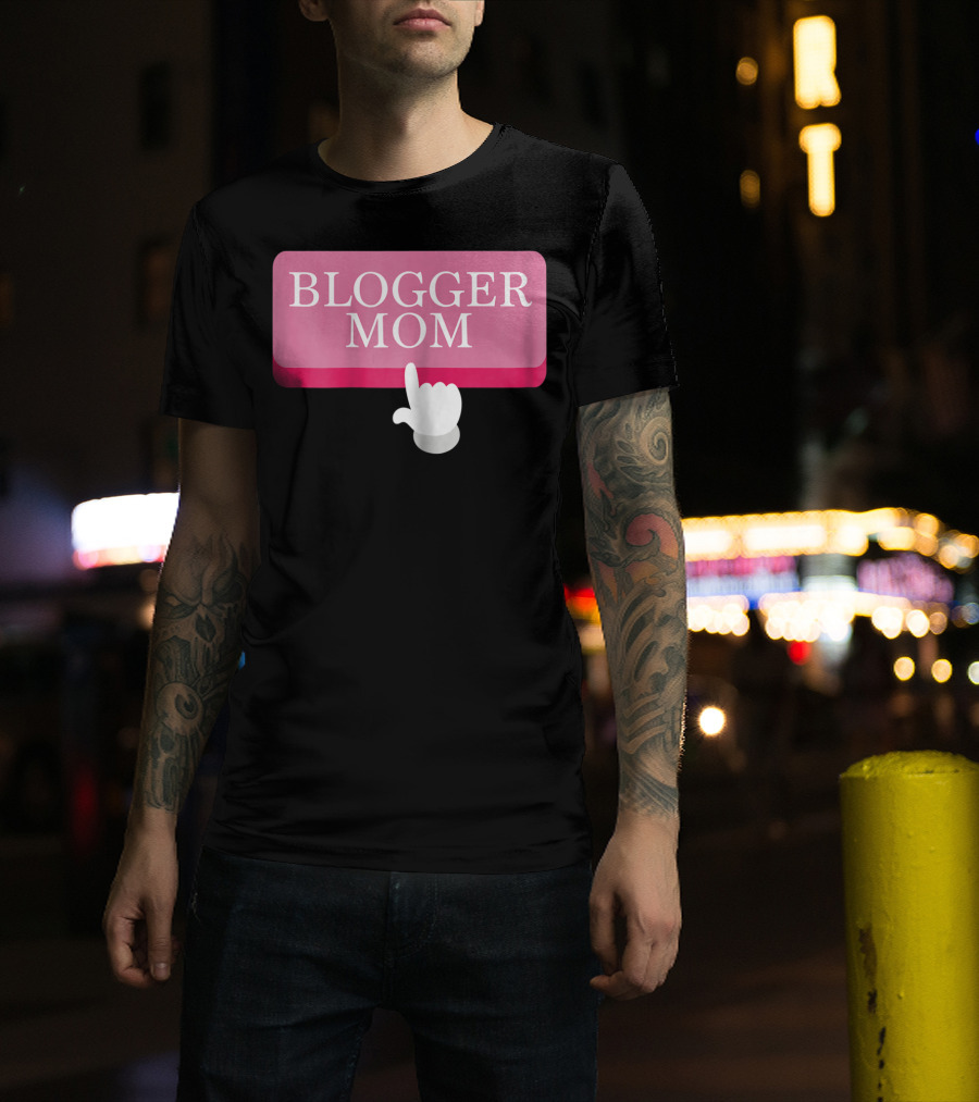 BLOGGER MOM T-Shirt