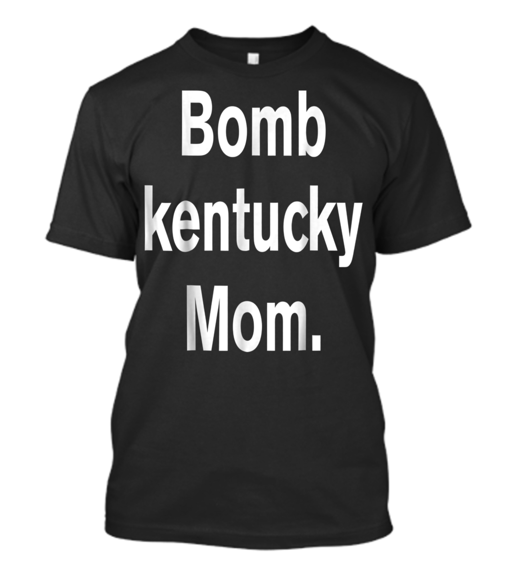 Bomb Kentucky Mom T-Shirt