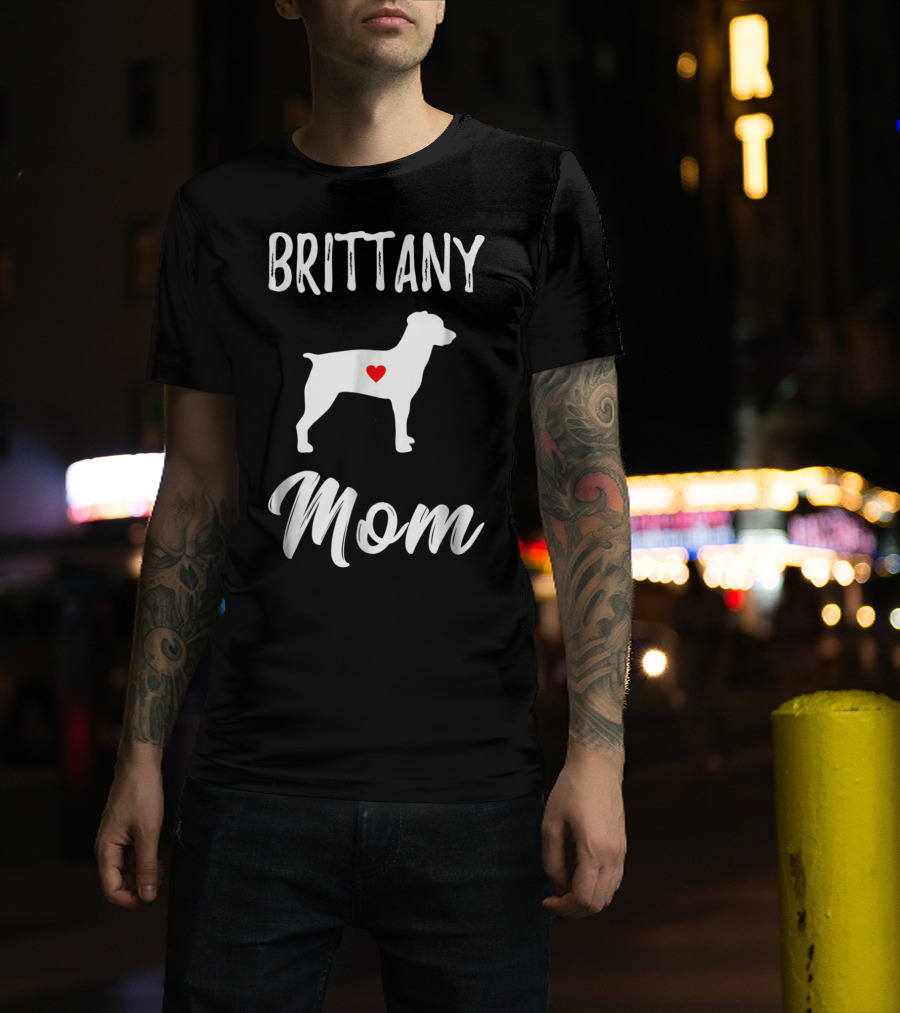 Brittany Mom Dog Lover Owner With Heart T-Shirt