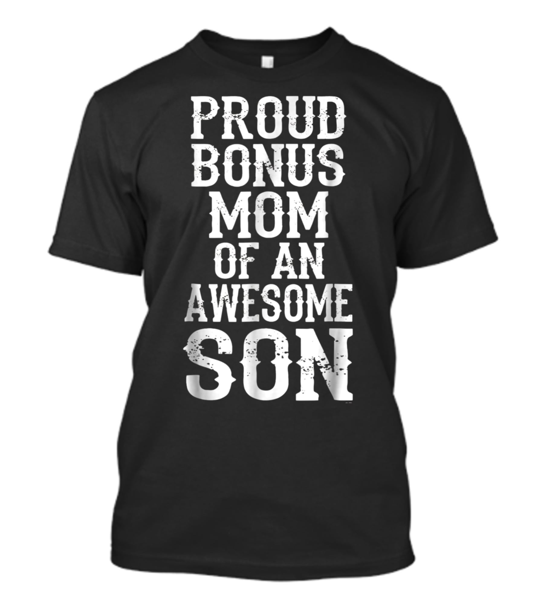 Proud Bonus Mom Of An Awesome Son T-Shirt