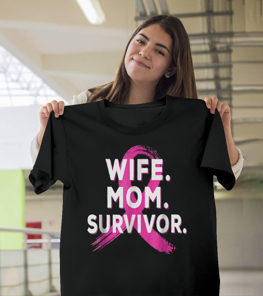 Wife Mom Survivor Breast Cancer Awareness Pink Ribbon T-Shirt