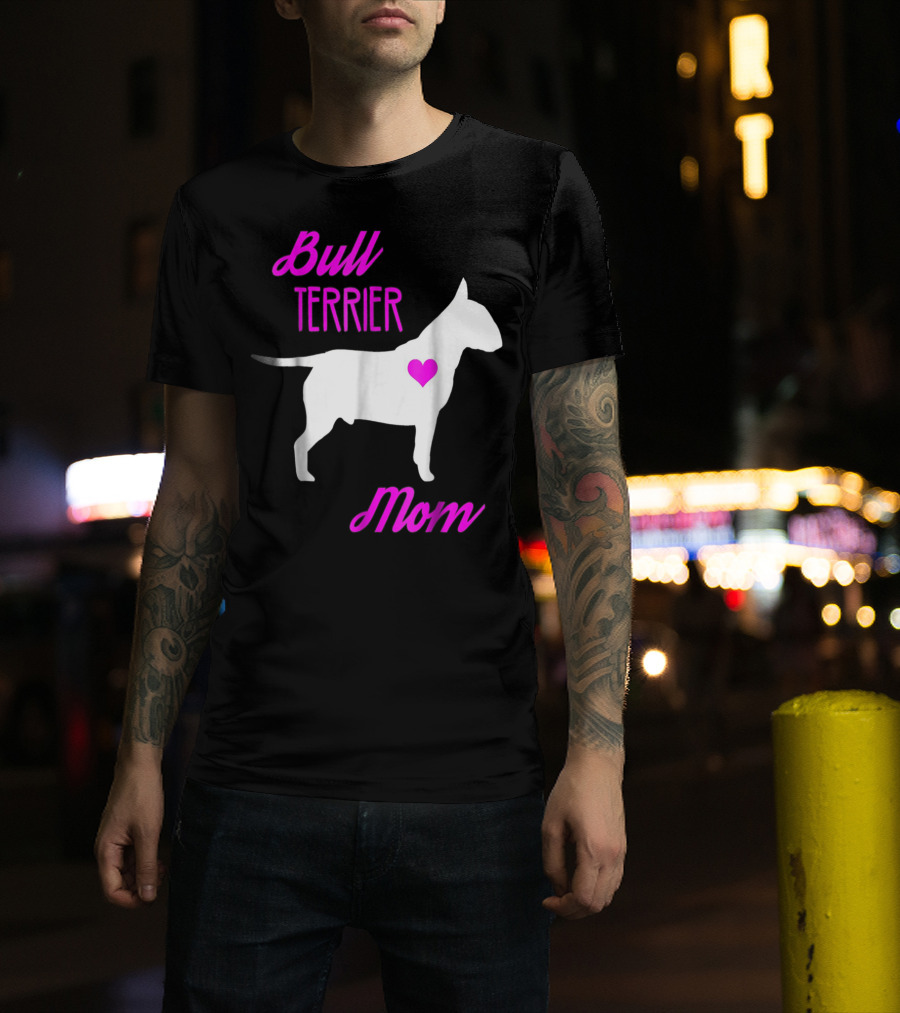 Bull Terrier Mom T-Shirt
