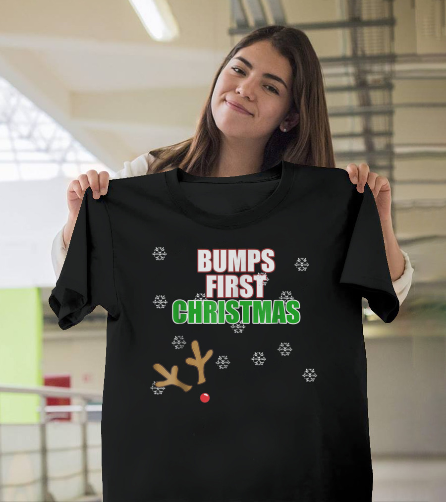Bumps First Christmas Antlers Red Nose Snowflakes December Mom To Be T-Shirt