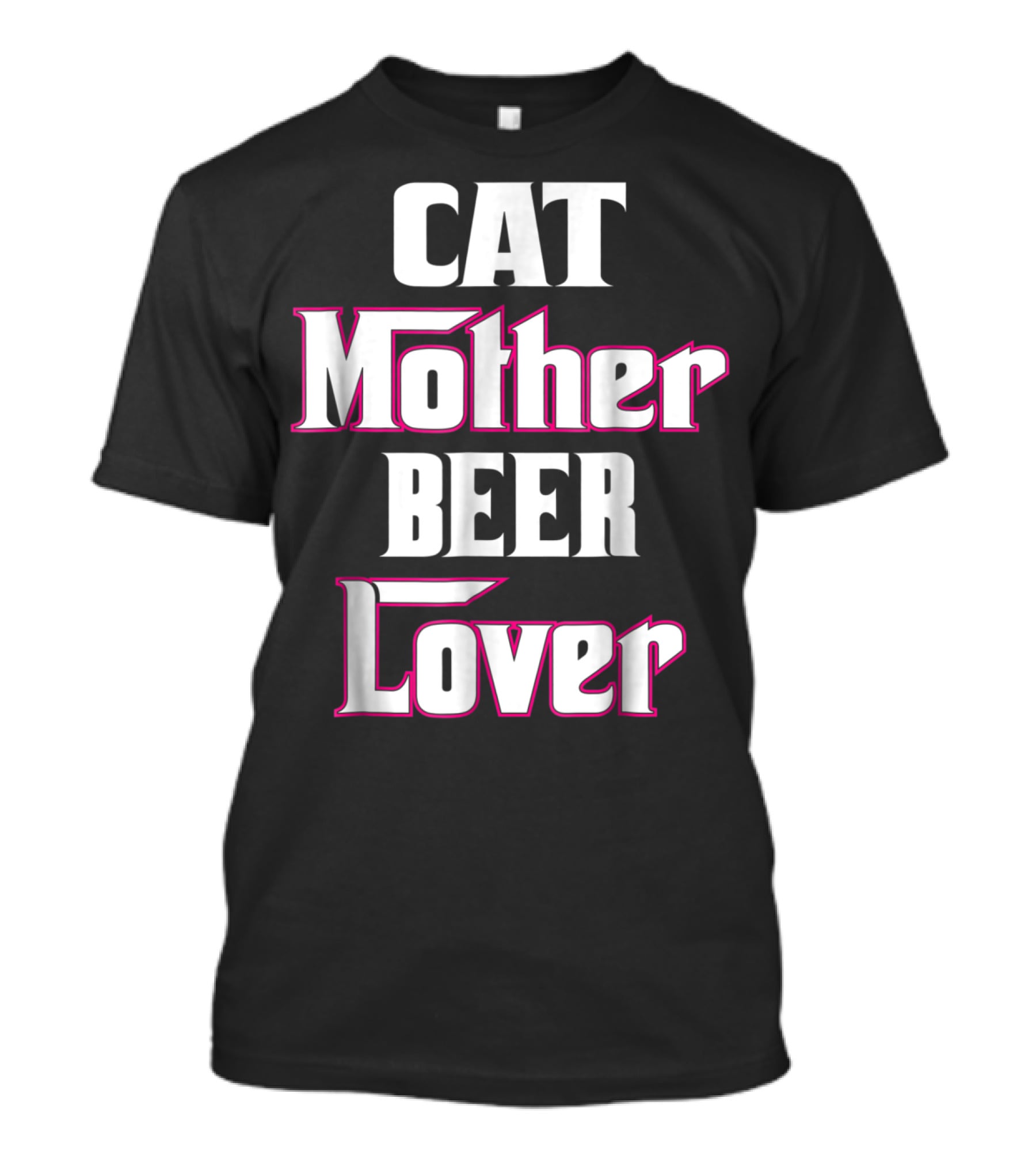 CAT Mother BEER Lover T-Shirt