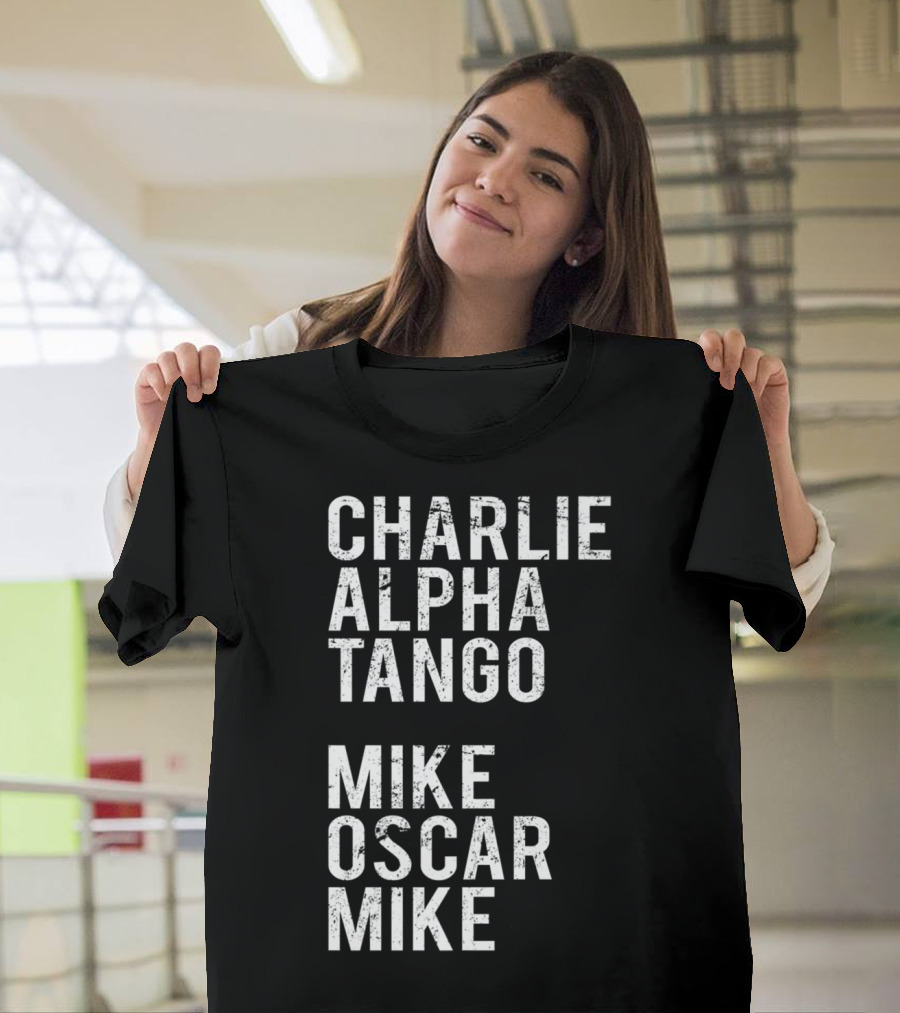 Charlie Alpha Tango Mike Oscar Mike Cat Mom Kitten Lover Kitty T-Shirt