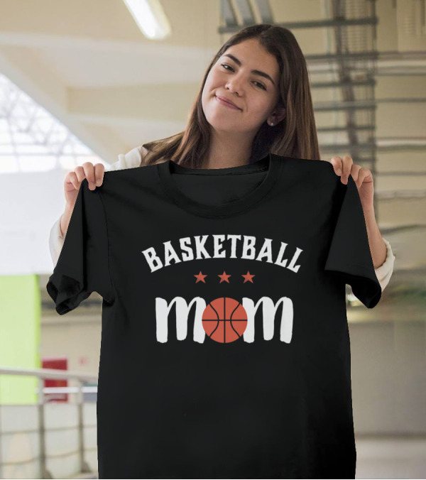 Basketball Mom With Stars And Basketball Design For Proud Mother And Parents T-Shirt