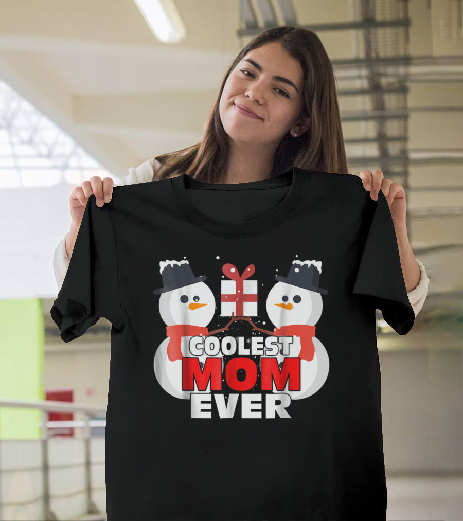 Coolest Mom Ever Snowman Xmas Gift Christmas Thanksgiving T-Shirt