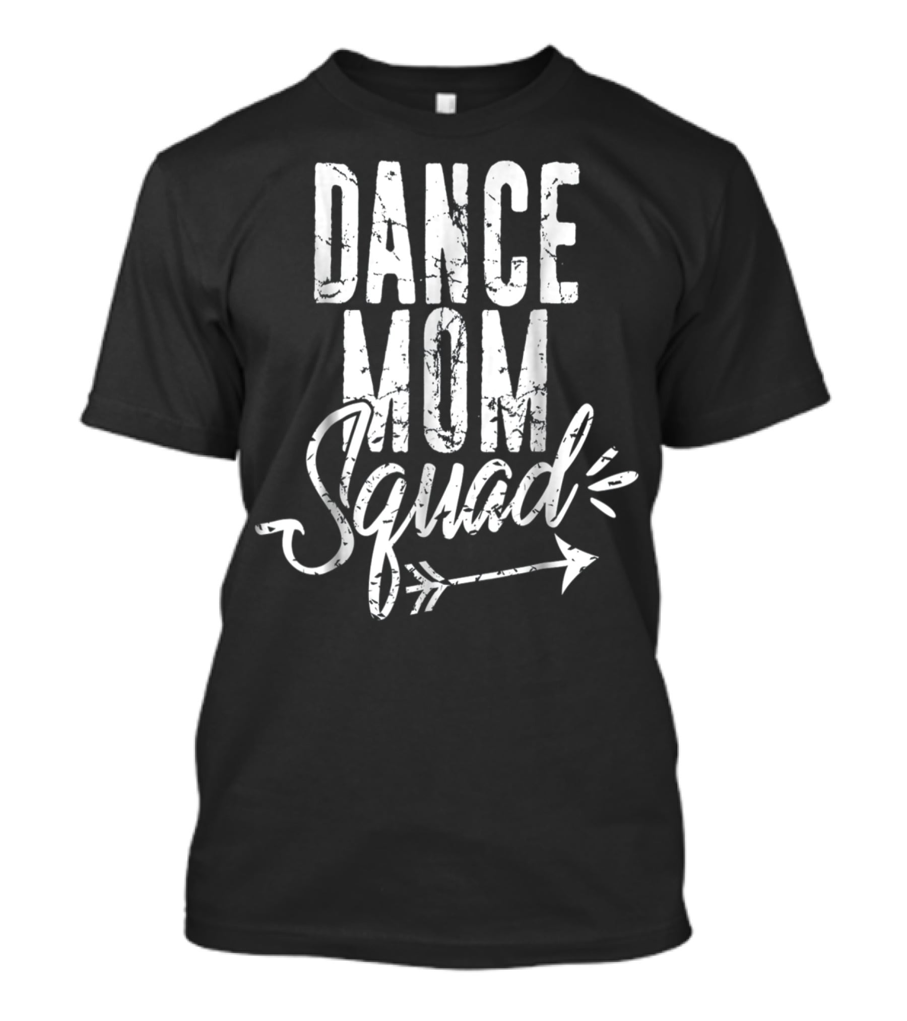 Dance Mom Squad Arrow T-Shirt