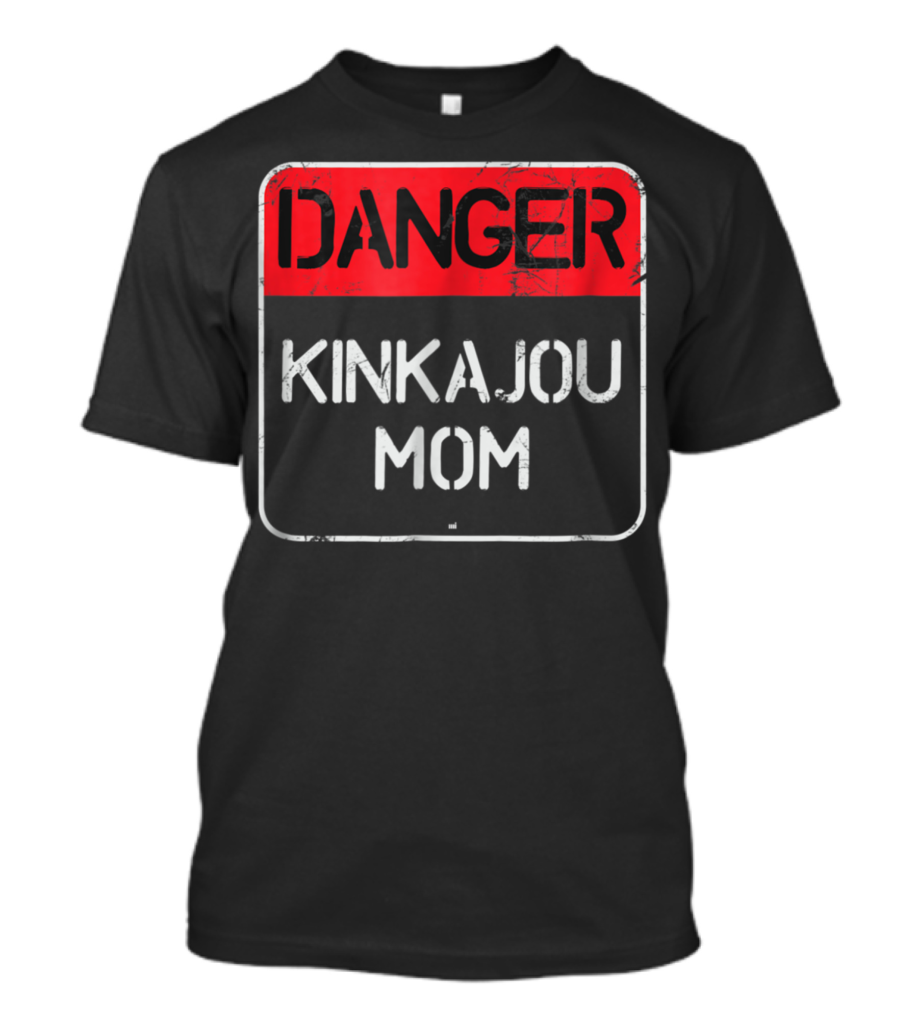 Danger Kinkajou Mom Warning Sign T-Shirt