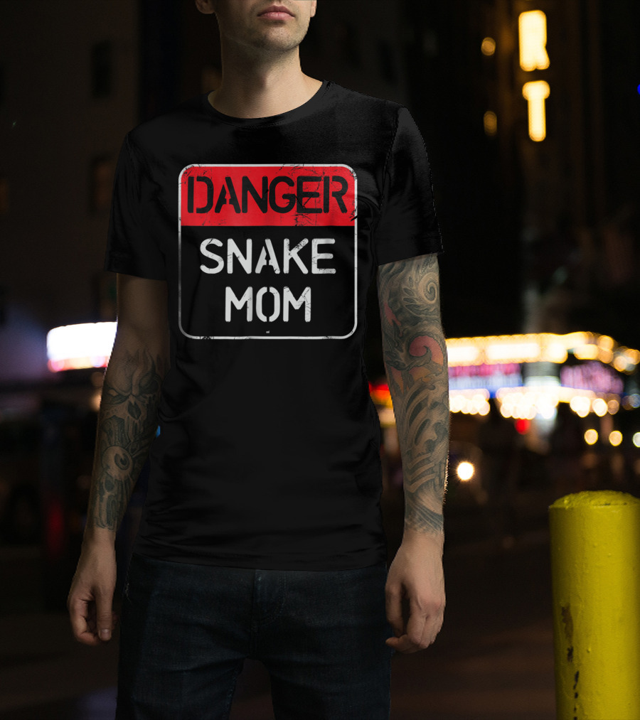Danger Snake Mom Warning Sign T-Shirt