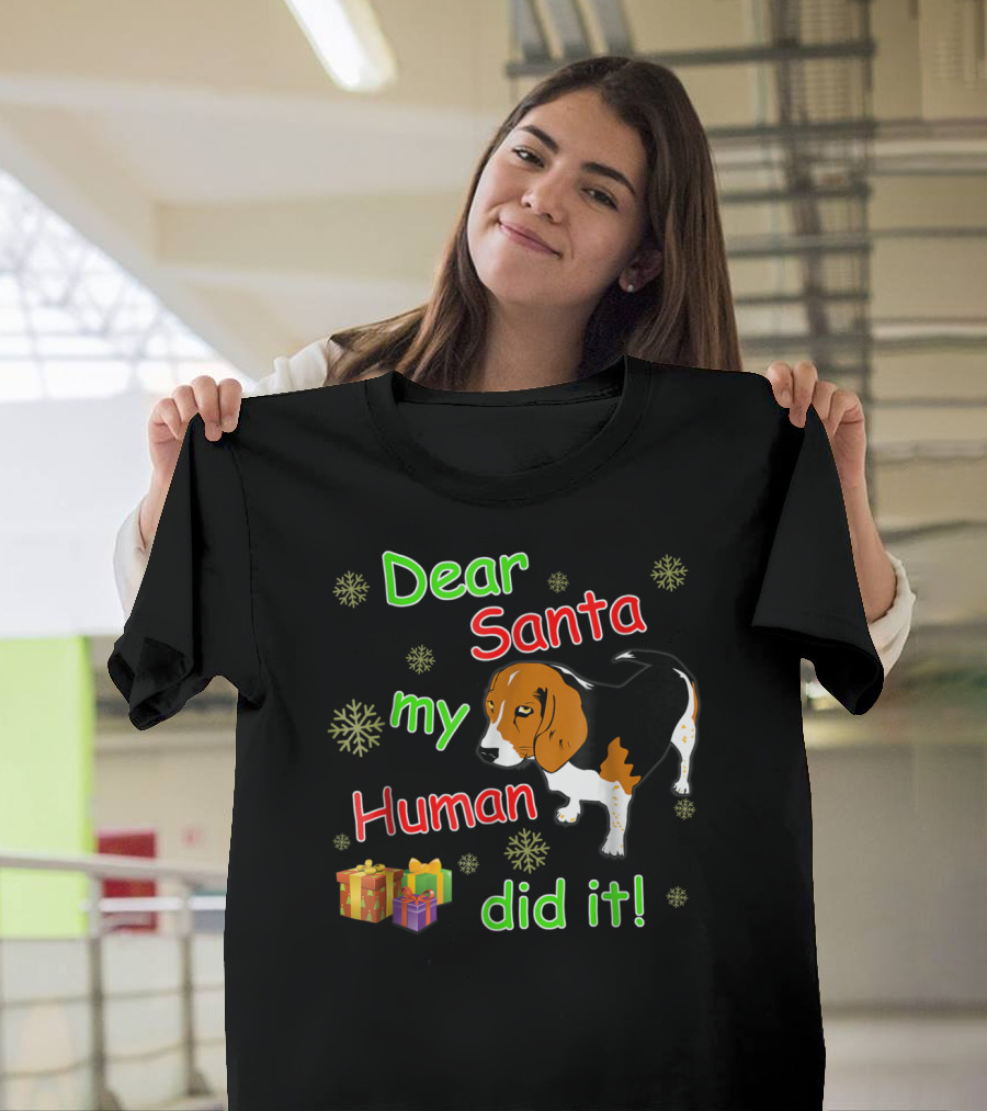 Dear Santa My Human Did It Beagle Snowflakes Gifts T-Shirt
