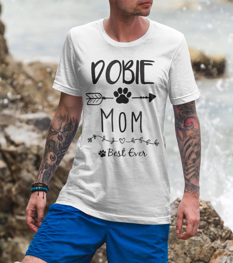 Dobie Mom Best Ever Paw Print Arrow Heart T-Shirt
