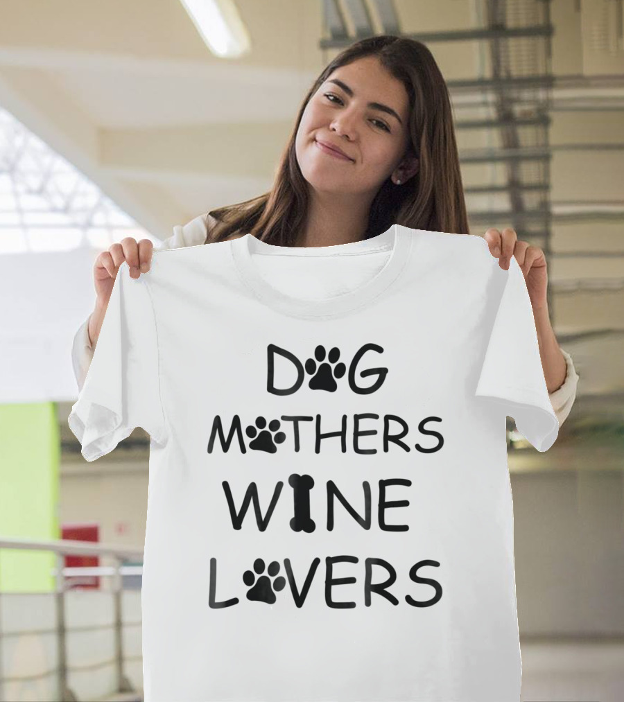 Dog Mothers Wine Lovers Paw Print Women Casual88 T-Shirt