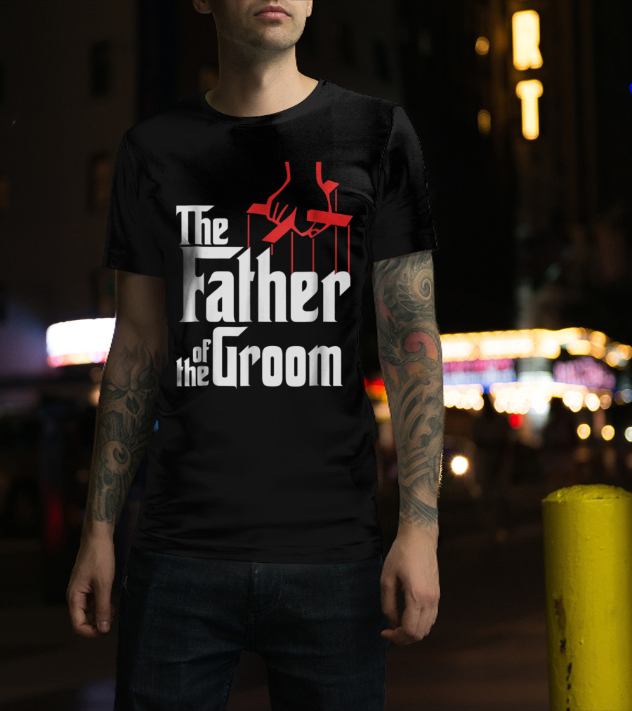The Father Of The Groom Puppet Strings Font T-Shirt