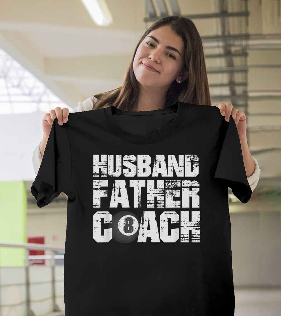 Husband Father Coach 8 Ball Billiard Dad Daddy T-Shirt