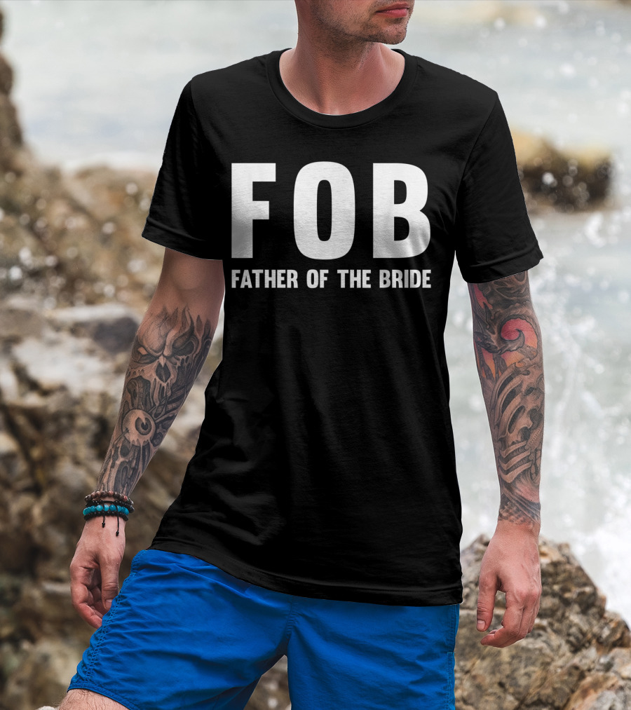 FOB Father Of The Bride Mens Fob T-Shirt