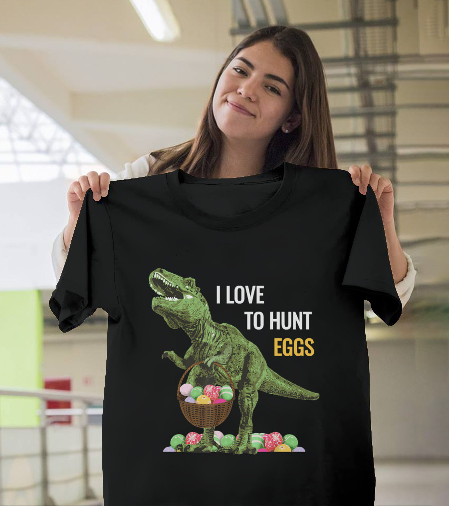 Easter Dinosaur Rex I Love to Hunt Eggs T-Shirt