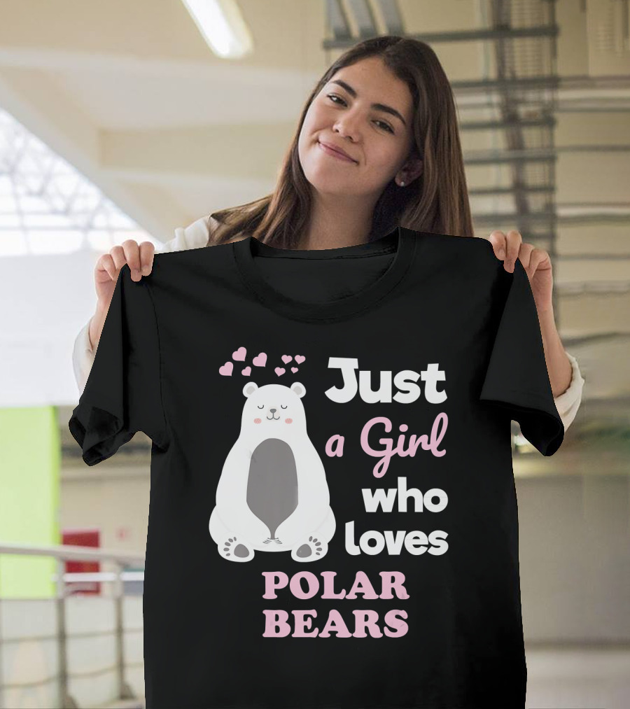 Just a Girl Who Loves Polar Bears Cute Polar Bear T-Shirt