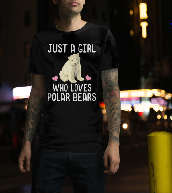 Just A Girl Who Loves Polar Bears Polar Bear With Hearts T-Shirt