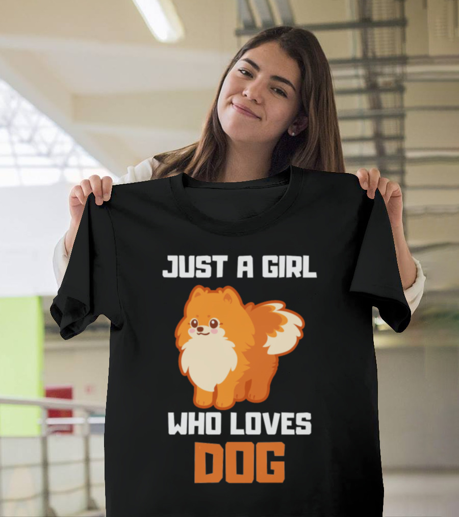 Just A Girl Who Loves Dog Pomeranian T-Shirt