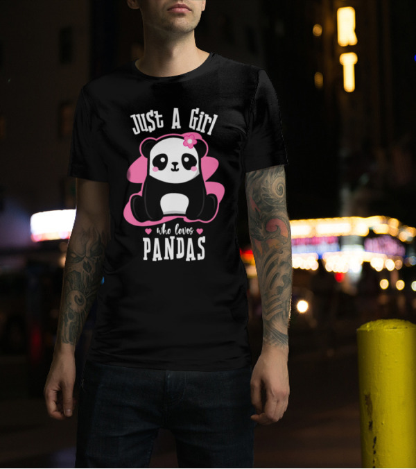 Just A Girl Who Loves Pandas Cute Cartoon Panda With Pink Flower T-Shirt