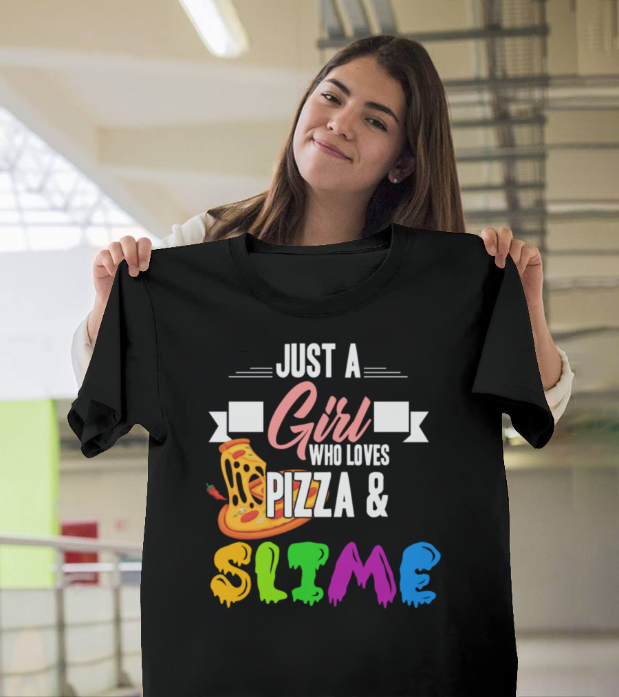 Just A Girl Who Loves Pizza and Slime T-Shirt