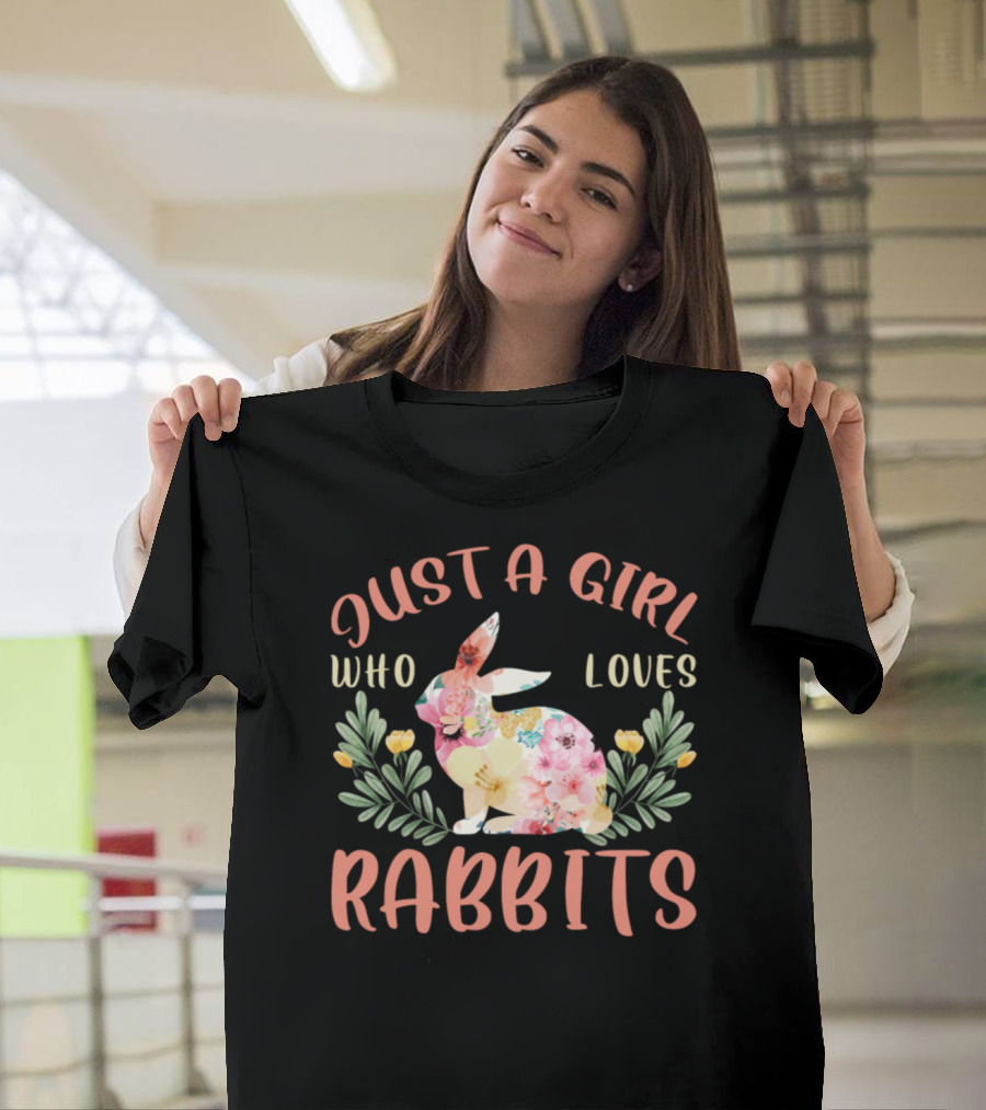 Just A Girl Who Loves Rabbits Floral Bouquet T-Shirt