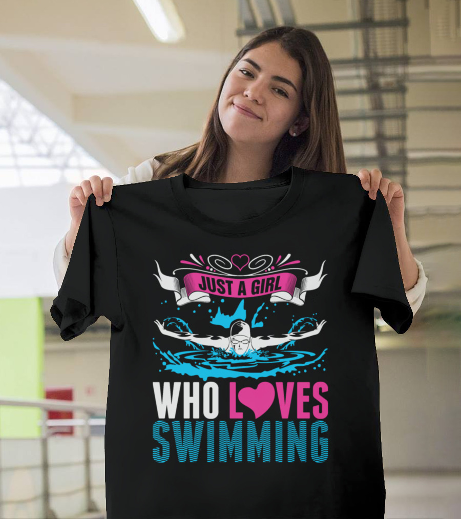Just A Girl Who Loves Swimming with Heart and Swimmer T-Shirt