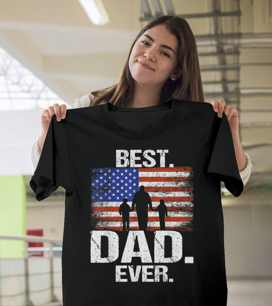 Best Dad Ever American Flag Father's Day Fun T-Shirt