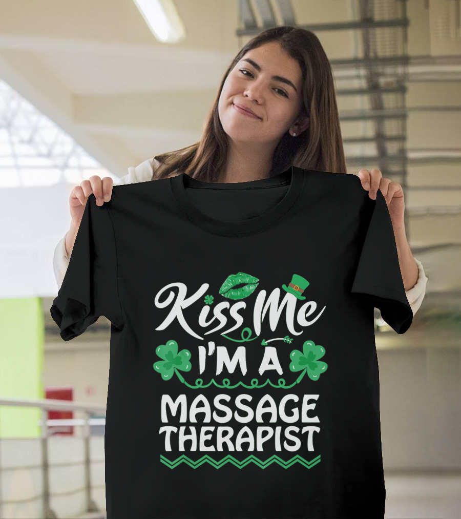 Kiss Me I'm a Massage Therapist St. Patrick's Day Shamrock Hat T-Shirt
