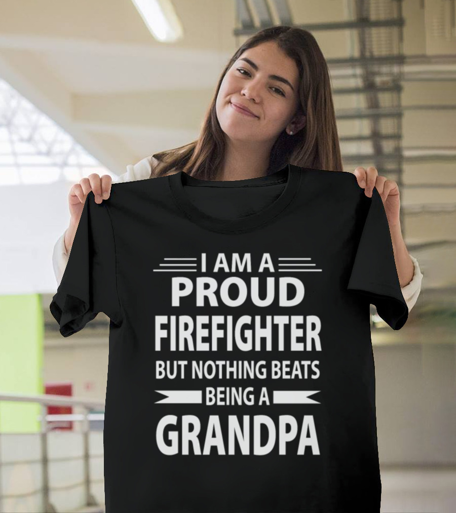 Proud Firefighter Nothing Beats Being a Grandpa T-Shirt