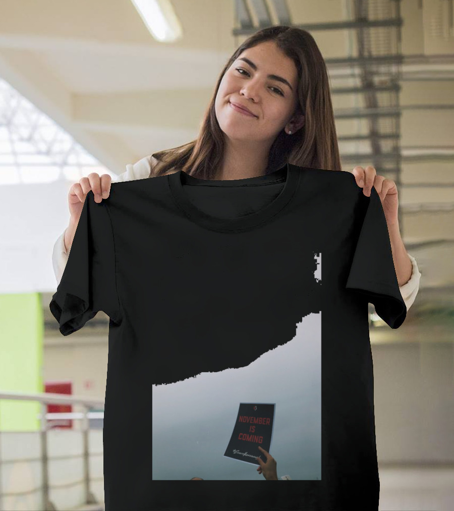 November Is Coming Women's March T-Shirt