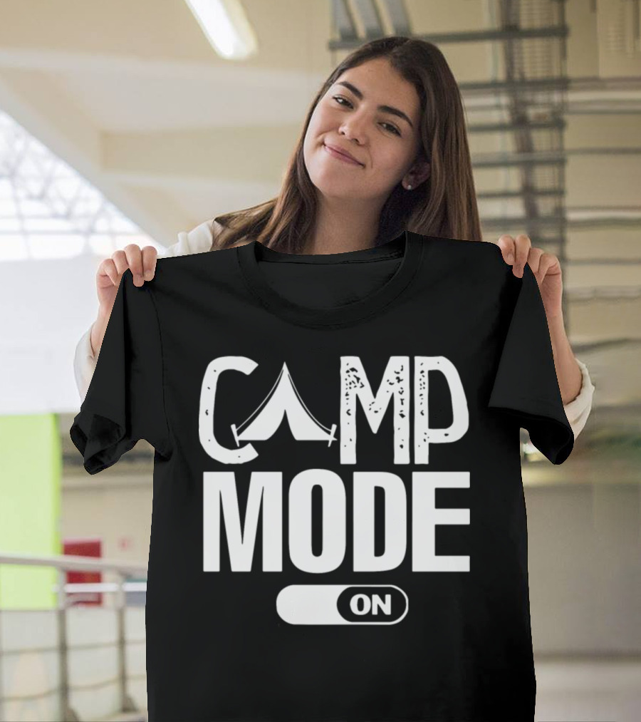 CAMP MODE ON Tent Switch Camping T-Shirt