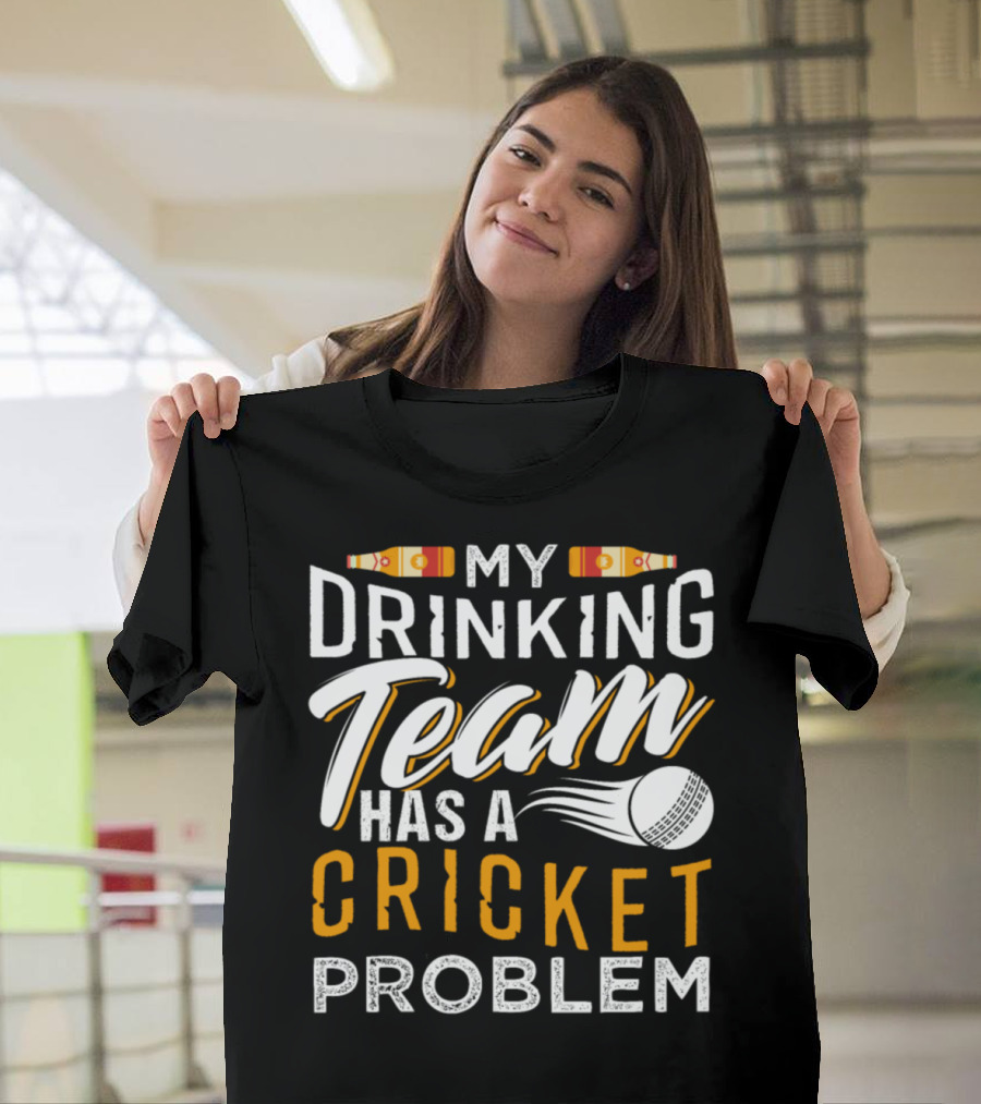 My Drinking Team Has A Cricket Problem Sports Humor Tee With Beer Bottles T-Shirt